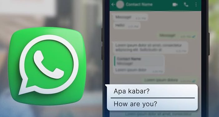 Baru Rilis! WhatsApp Kini Bisa Terjemahkan Chat Secara Instan